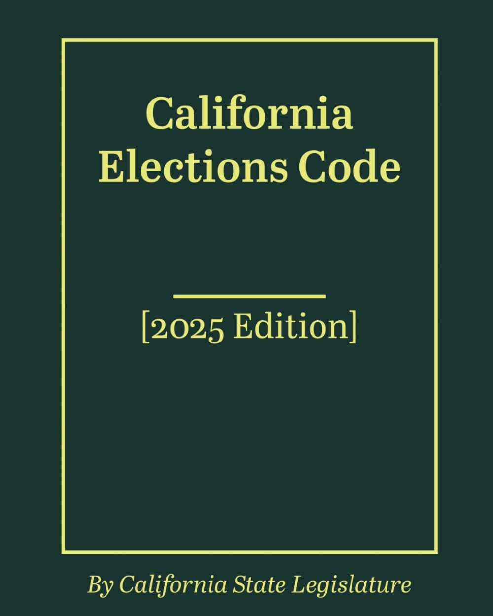 ler totalmente California Elections Code [2025 Edition]
