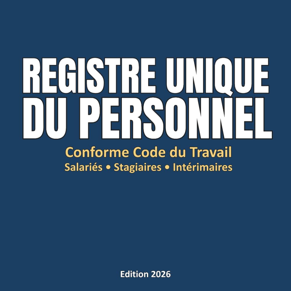 Registre Unique du Personnel: Conforme Article L1221-13 du Code du Travail | Salariés, Stagiaires, Intérimaires | Jusqu'à 300 personnes | TPE PME Association (French Edition) baixar livro de graça