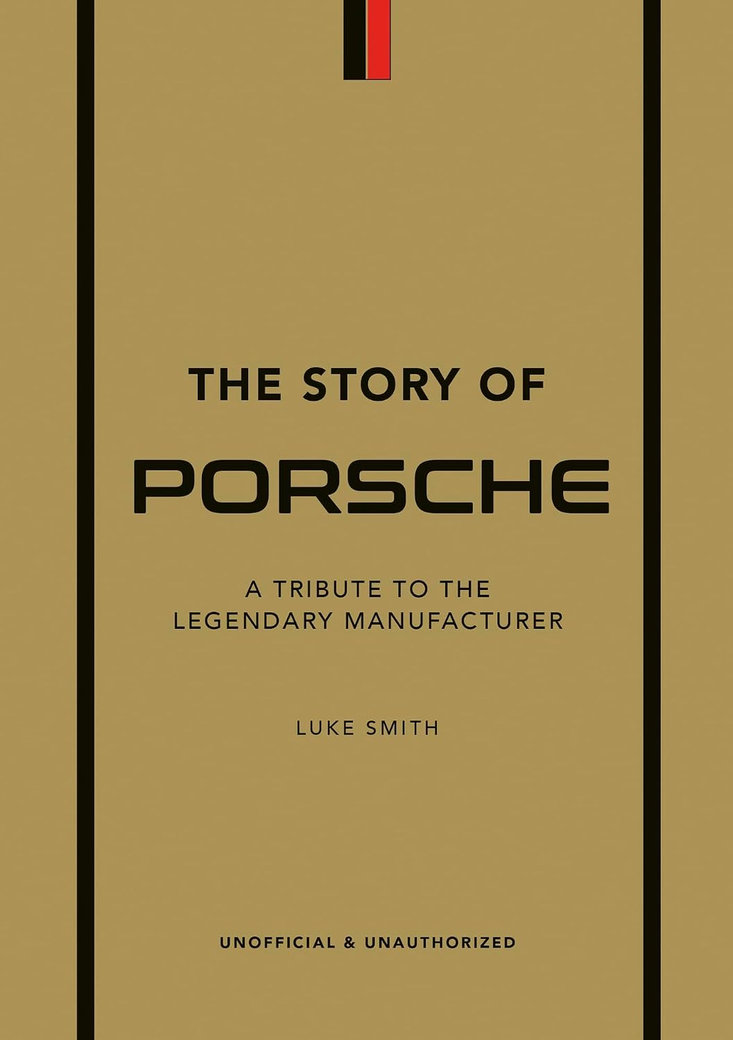 The Story of Porsche: A Tribute to the Legendary Manufacturer (The Story of Cars) (English Edition) baixar o livro de graça