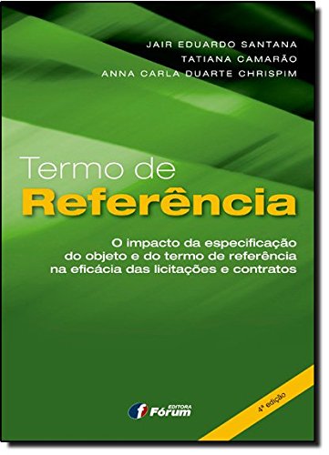 Termo de referência: O impacto da especificação do objeto e do termo de referência na eficácia das licitações e contratos