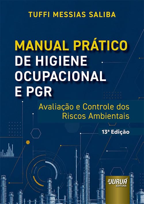 MANUAL PRÁTICO DE HIGIENE OCUPACIONAL E PGR - AVALIAÇÃO E CONTROLE DOS RISCOS AMBIENTAIS baixar livro de graça