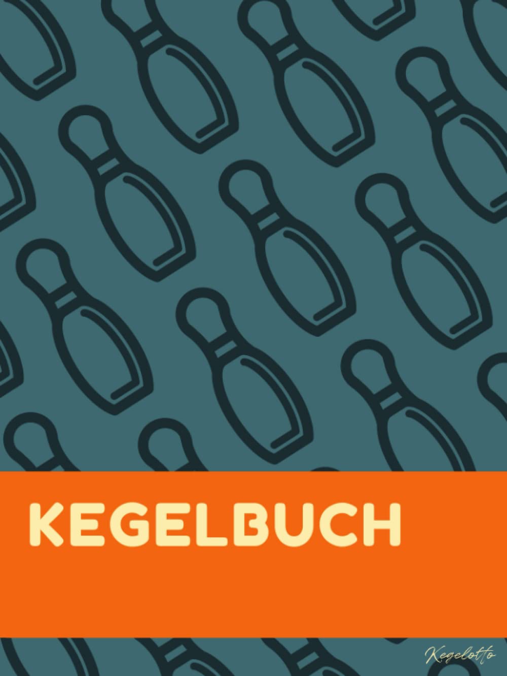 ler totalmente Kegelbuch: Das Original - Maxi A4, mit extragroßem XXL Punkteblatt in DIN A3 für 52 Spielabende (Hardcover) (German Edition)