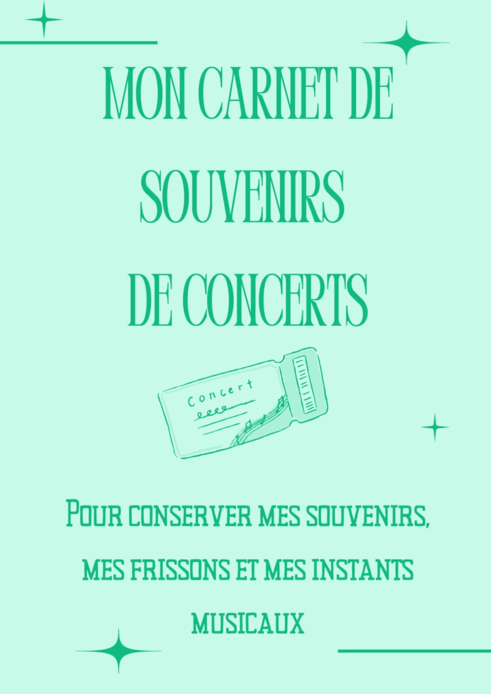 Mon Carnet Souvenirs de Concerts: Pour conserver mes souvenirs, mes frissons et mes instants musicaux (French Edition) baixar livro de graça