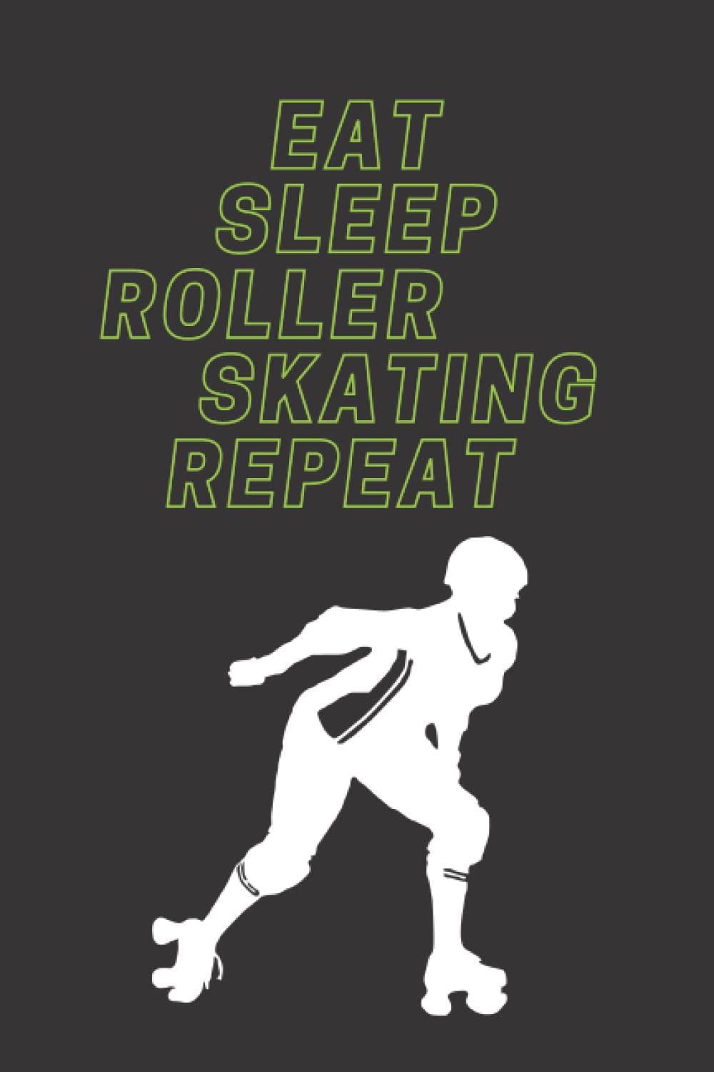 ler totalmente Eat Sleep Roller Skating Repeat: Sports Themed Journal Notebook, Blank Lined Ruled Journal for Writing, Drawing, Scribbling or Doodling