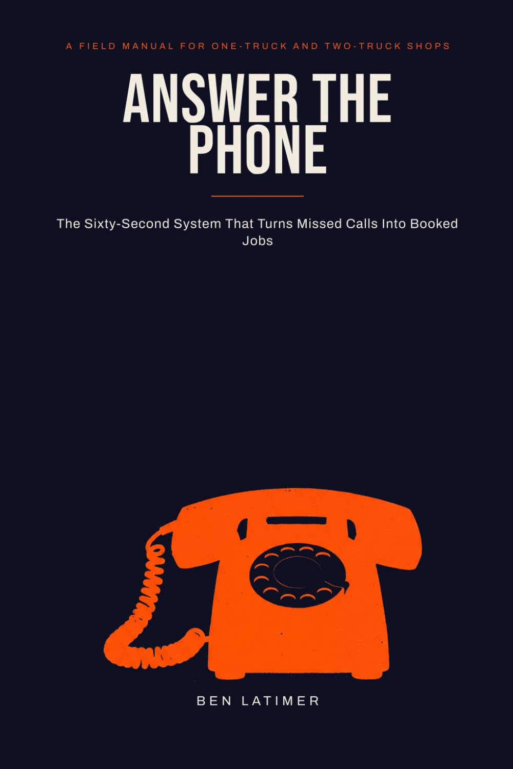 Answer The Phone: The Sixty-Second System That Turns Missed Calls Into Booked Jobs baixar o livro de graça