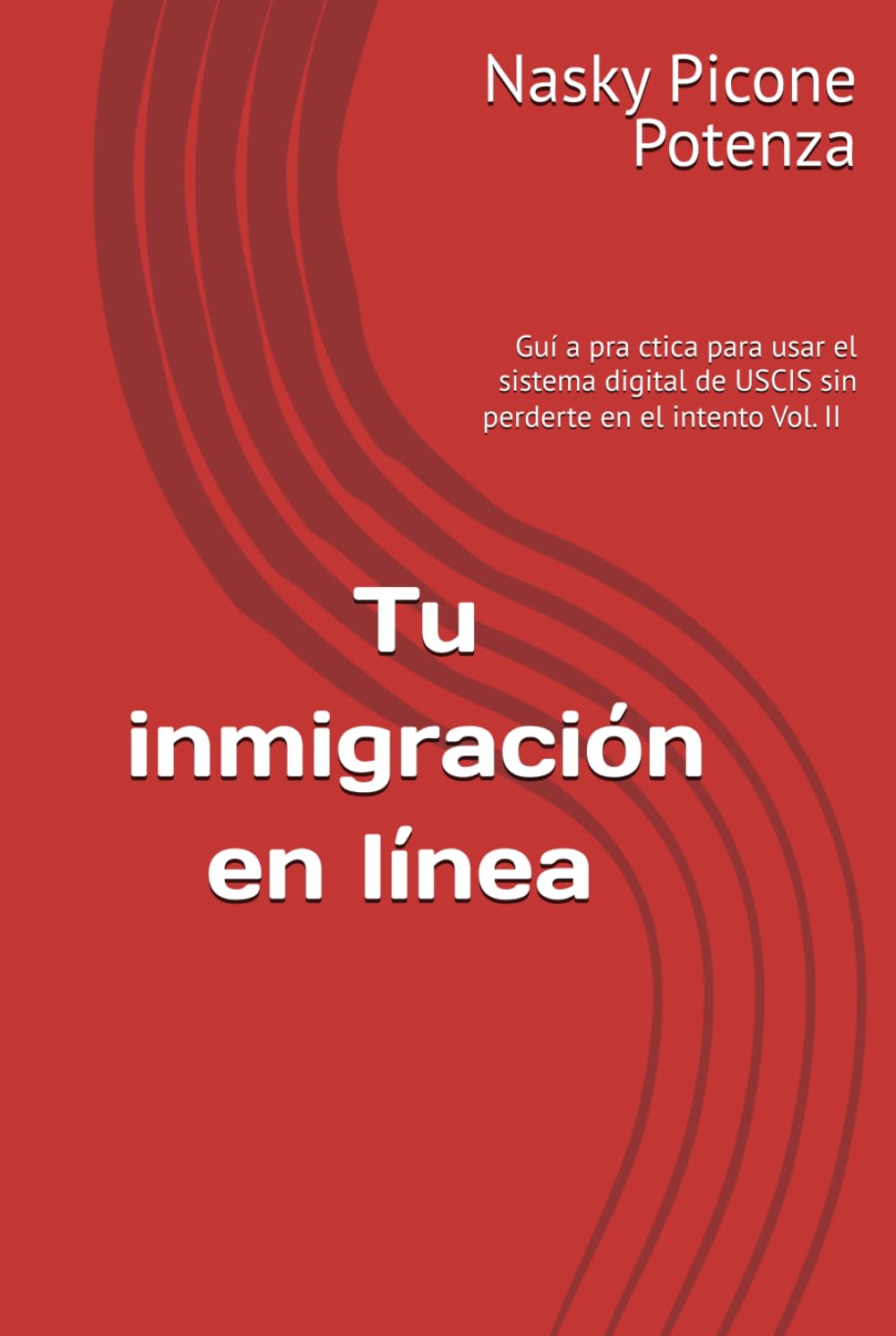 ler totalmente USCIS ONLINE: Guía práctica para usar el sistema digital de USCIS sin perderte en el intento (Tu caso migratorio en orden) (Spanish Edition)