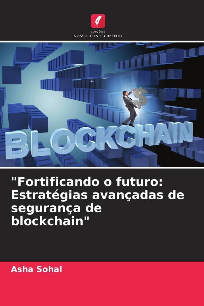 "Fortificando o futuro: Estratégias avançadas de segurança de blockchain" baixar livro de graça