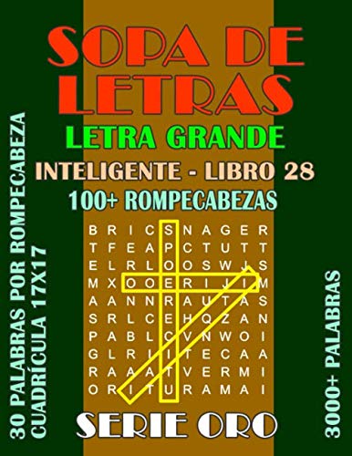 SOPA DE LETRAS INTELIGENTE: Palabras Selectas Letra Grande Adultos Alta Definición, Fáciles y Complicadas, Cruzadas, Buenas, Divertidas, Interesantes,... Soluciones (Serie oro) (Spanish Edition) baixar o livro de graça