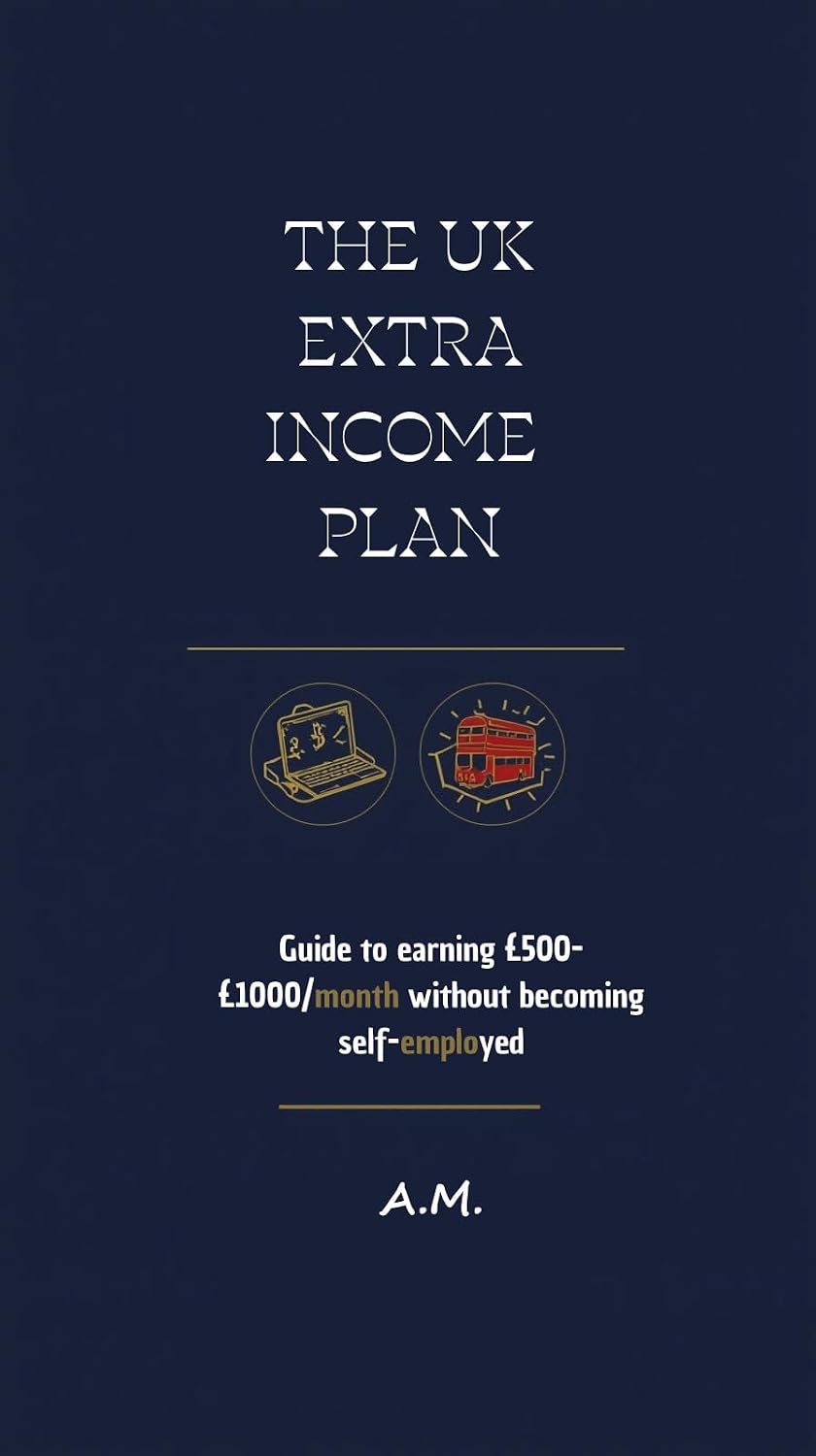 The UK Extra Income Plan: The Guide to £500-£1000/month Without Becoming Self-Employed. Proven, Legal, Low-Investment Methods. Includes Simple HMRC Tax Guide for Beginners. (English Edition) baixar livro de graça