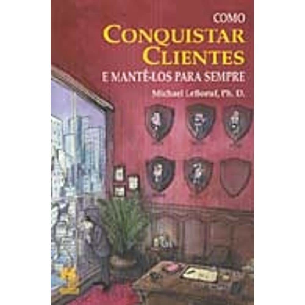 ler totalmente Como Conquistar Clientes e Mantê-los Para Sempre