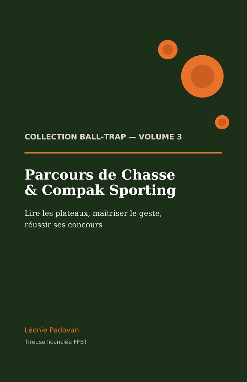Parcours de Chasse & Compak Sporting: Lire les plateaux, maîtriser le geste, réussir ses concours (Collection Ball-Trap) (French Edition) baixar o livro de graça