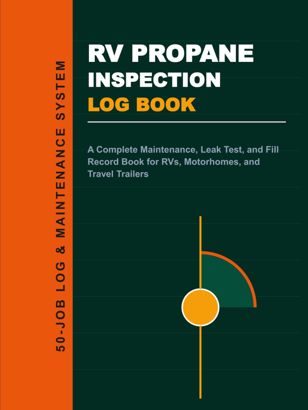capítulo por capítulo baixar Rv Propane Inspection Log Book: A Complete Maintenance, Leak Test, and Fill Record Book for RVs, Motorhomes, and Travel Trailers