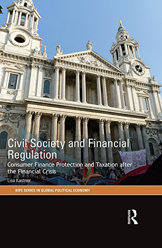 ler totalmente Civil Society and Financial Regulation: Consumer Finance Protection and Taxation after the Financial Crisis (RIPE Series in Global Political Economy) (English Edition)
