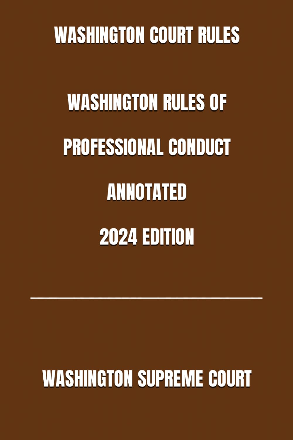 WASHINGTON COURT RULES WASHINGTON RULES OF PROFESSIONAL CONDUCT ANNOTATED 2024 EDITION baixar livro de graça