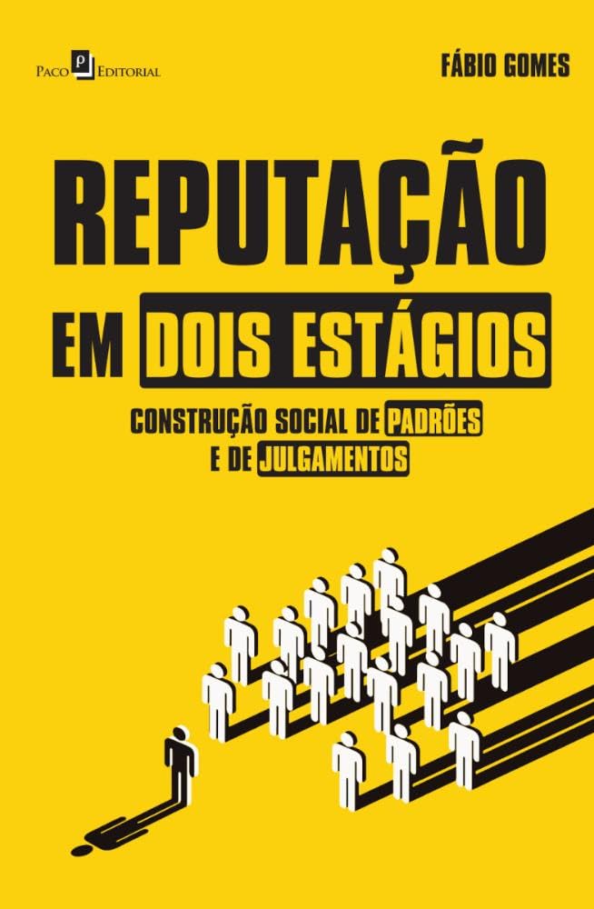 Reputação em Dois Estágios: Construção Social de Padrões e de Julgamentos baixar o livro de graça