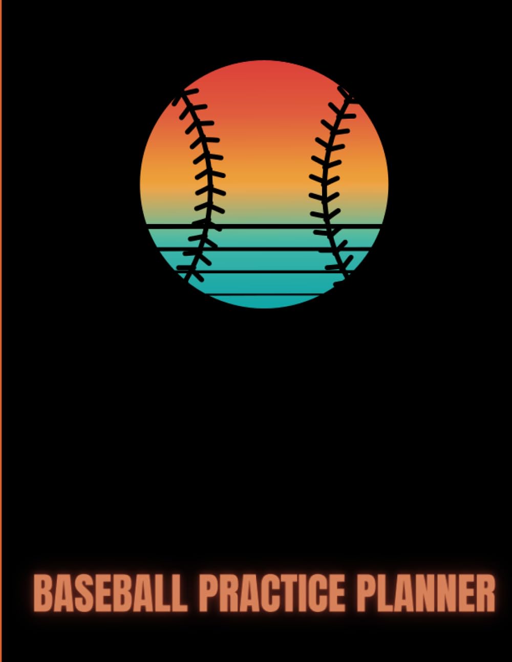 Beaseball Practice Planner - A Coach's Guide To Planning Team Practices: 100 Pages | 8.5 x 11in. baixar o livro de graça