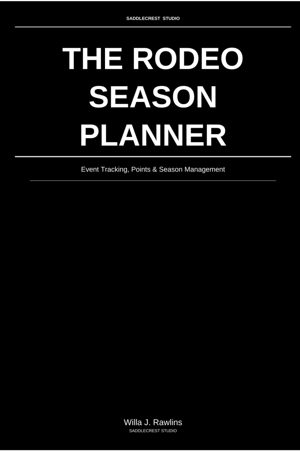 The Rodeo Season Planner: Event Tracking, Points & Season Management: For Competitive Rodeo Athletes baixar o livro de graça