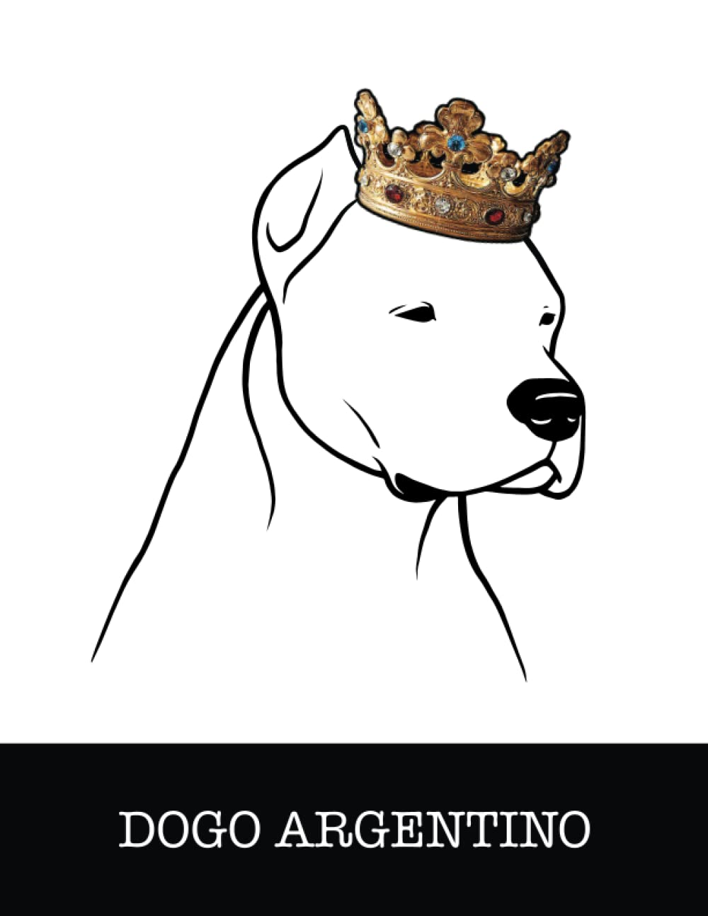 capítulo por capítulo baixar Dogo Argentino: Dogo Argentino King/Queen Wearing Crown 8.5 x 11 Notebook Journal, 200 lined pages