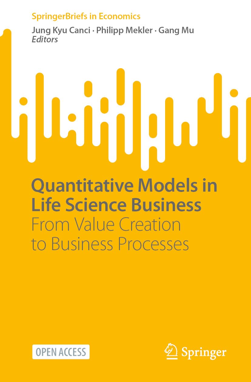 capítulo por capítulo baixar Quantitative Models in Life Science Business: From Value Creation to Business Processes (SpringerBriefs in Economics) (English Edition)