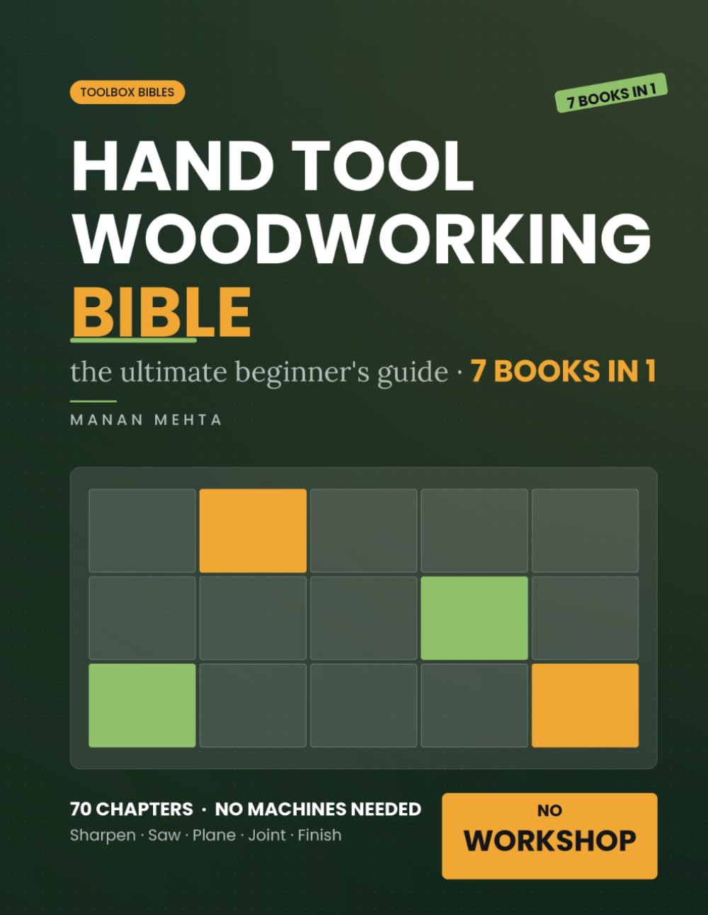 The Complete Hand Tool Woodworking Bible: [7 in 1] The Ultimate Beginner's Guide to Working Wood Without a Workshop Full of Machines - Sharpening,... Setup Log That Records What Actually Worked baixar livro de graça