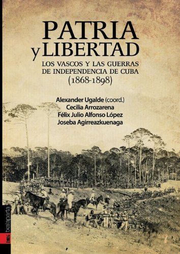 Patria y libertad: Las guerras de independencia de Cuba (1868-1898) baixar o livro de graça