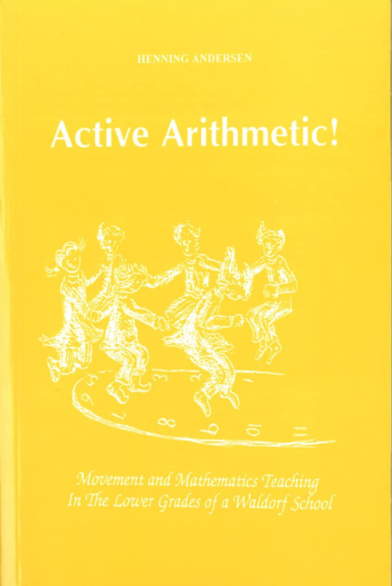 capítulo por capítulo baixar Active Arithmetic!: Movement and Mathematics Teaching in the Lower Grades of a Waldorf School