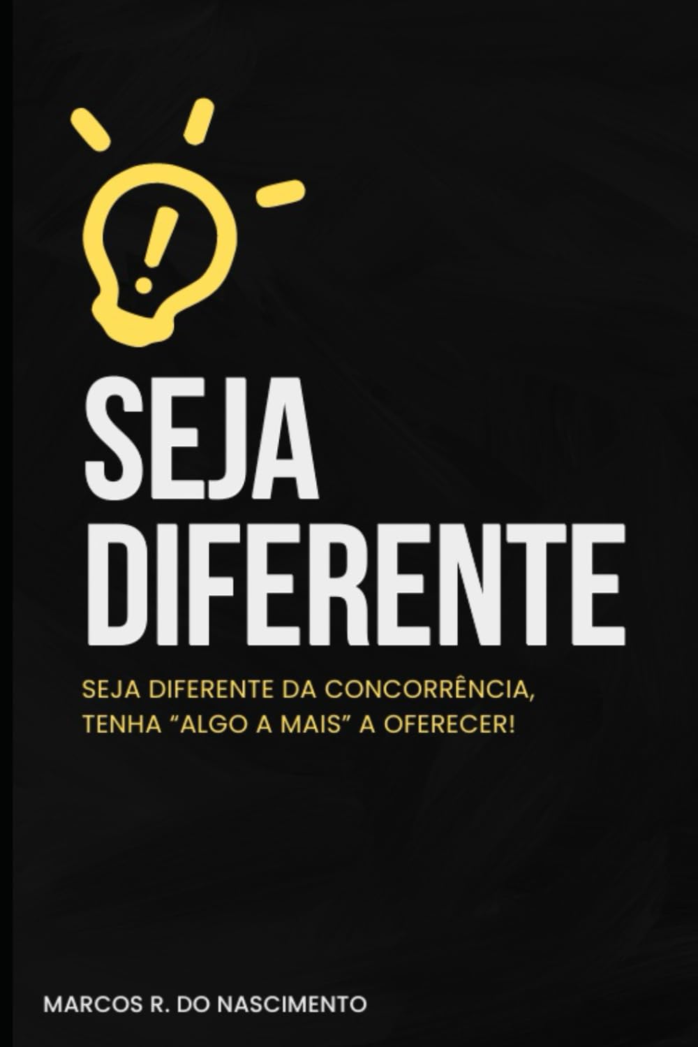 SEJA DIFERENTE: O segredo para excelência em Prestação de Serviços (Portuguese Edition) baixar livro de graça
