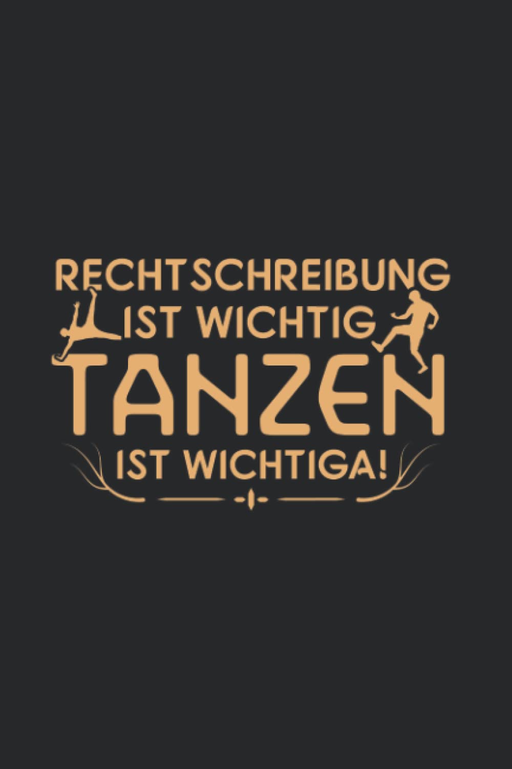capítulo por capítulo baixar Tänzer-in: Rechtschreibung? Tanzen!: Notizbuch/Notizheft für Tanz-Saal Tanz A5 (6x9in) liniert mit Linien (German Edition)