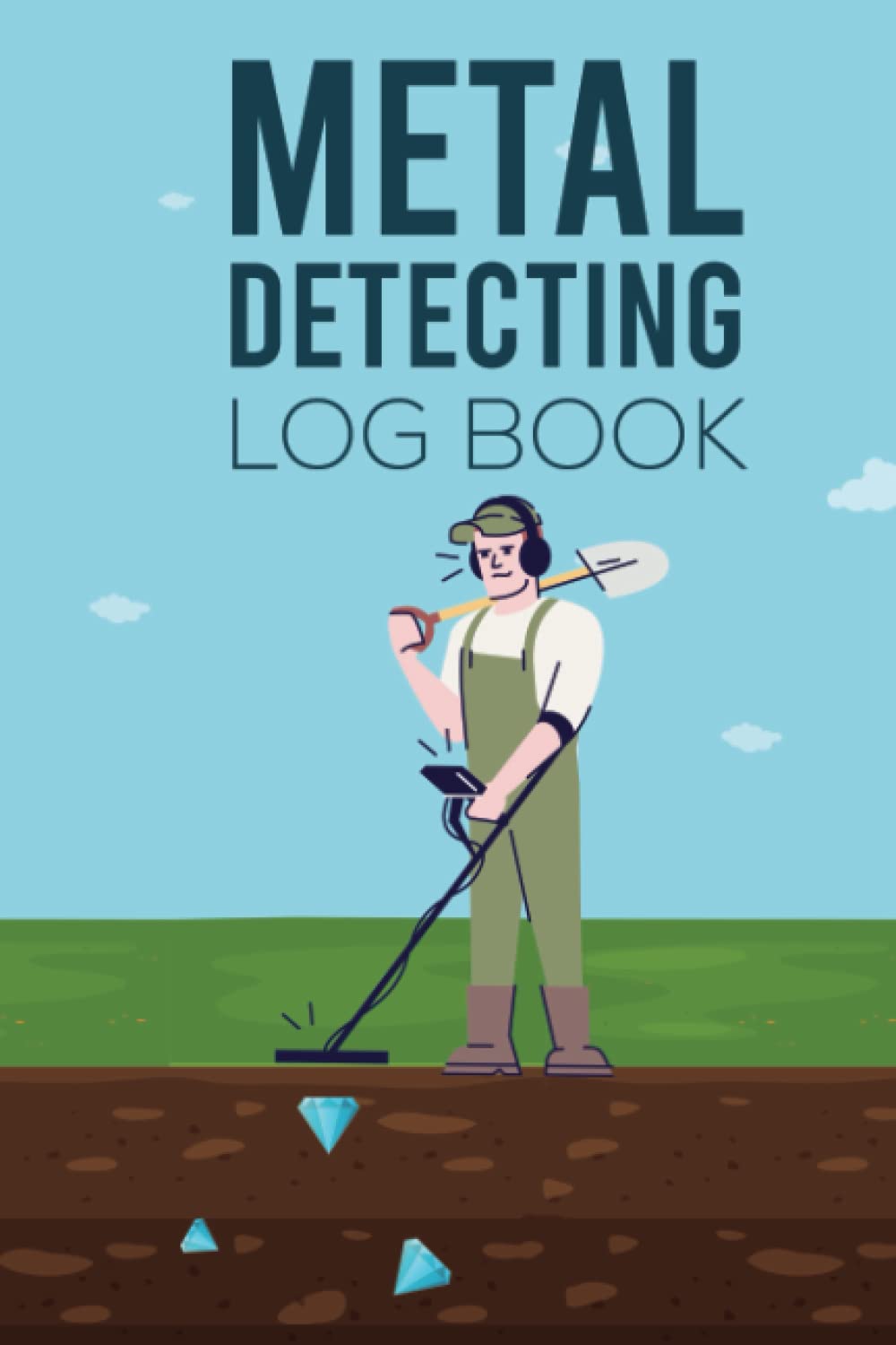 ler totalmente Metal Detecting Log Book: Metal Detector Notebook, Keep Record Of Finds And Statistics