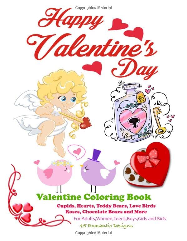 capítulo por capítulo baixar Happy Valentine's Day: Valentine Coloring Book Cupids, Hearts,Teddy Bears,Love Birds,Roses,Chocolate Boxes and More: For Adults, Women, Teens, Boys, Girls and Kids 45 Romantic Designs
