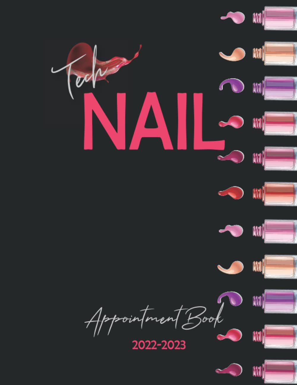 Nail Tech Appointment Book 2022-2023: Dated Daily Hourly planner for beauty technician, salon, schedule reminder, 15 minutes increment, 2 years... 2023, Minimal pattern nail polish black cover baixar o livro de graça