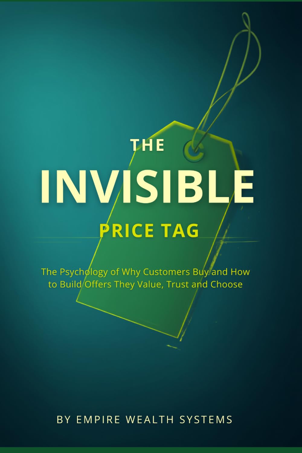 capítulo por capítulo baixar The Invisible Price Tag: The Psychology of Why Customers Buy and How to Build Offers They Value, Trust and Choose