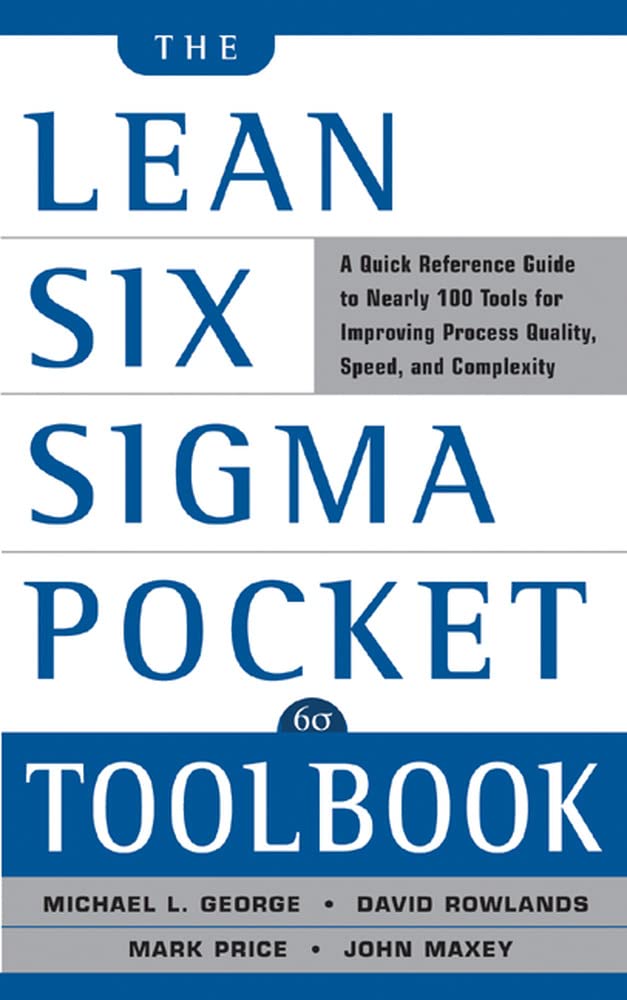 ler totalmente The Lean Six SIGMA Pocket Toolbook: A Quick Reference Guide to Nearly 100 Tools for Improving Quality and Speed