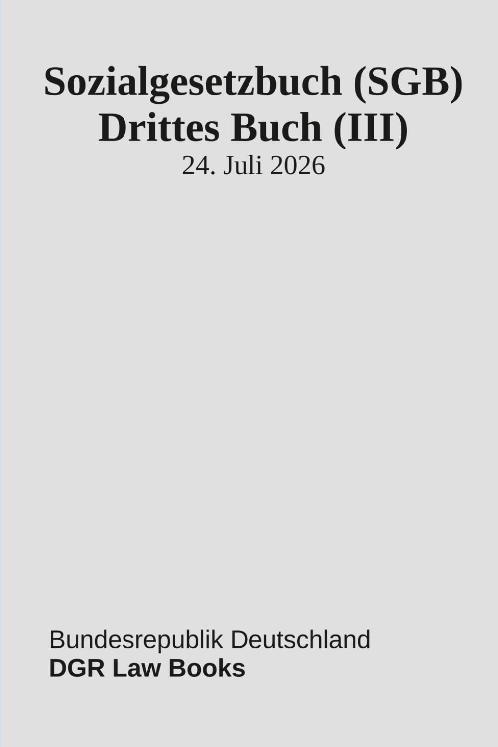 ler totalmente Sozialgesetzbuch (SGB) Drittes Buch (III): Arbeitsförderung (German Edition)