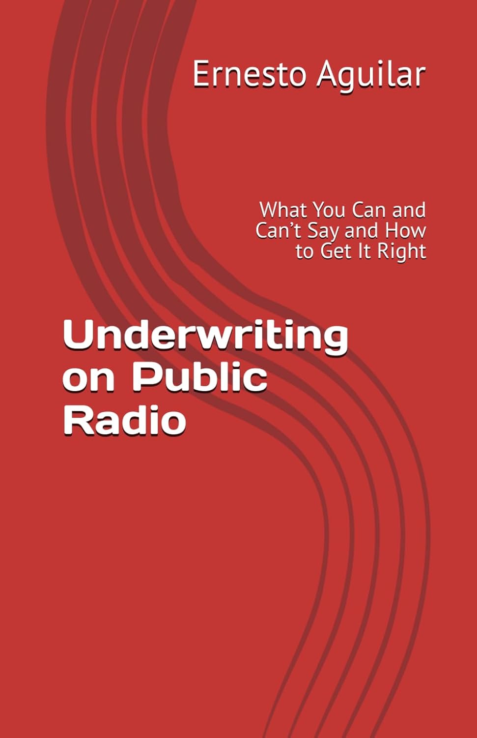 Underwriting on Public Radio: What You Can and Can’t Say and How to Get It Right baixar livro de graça