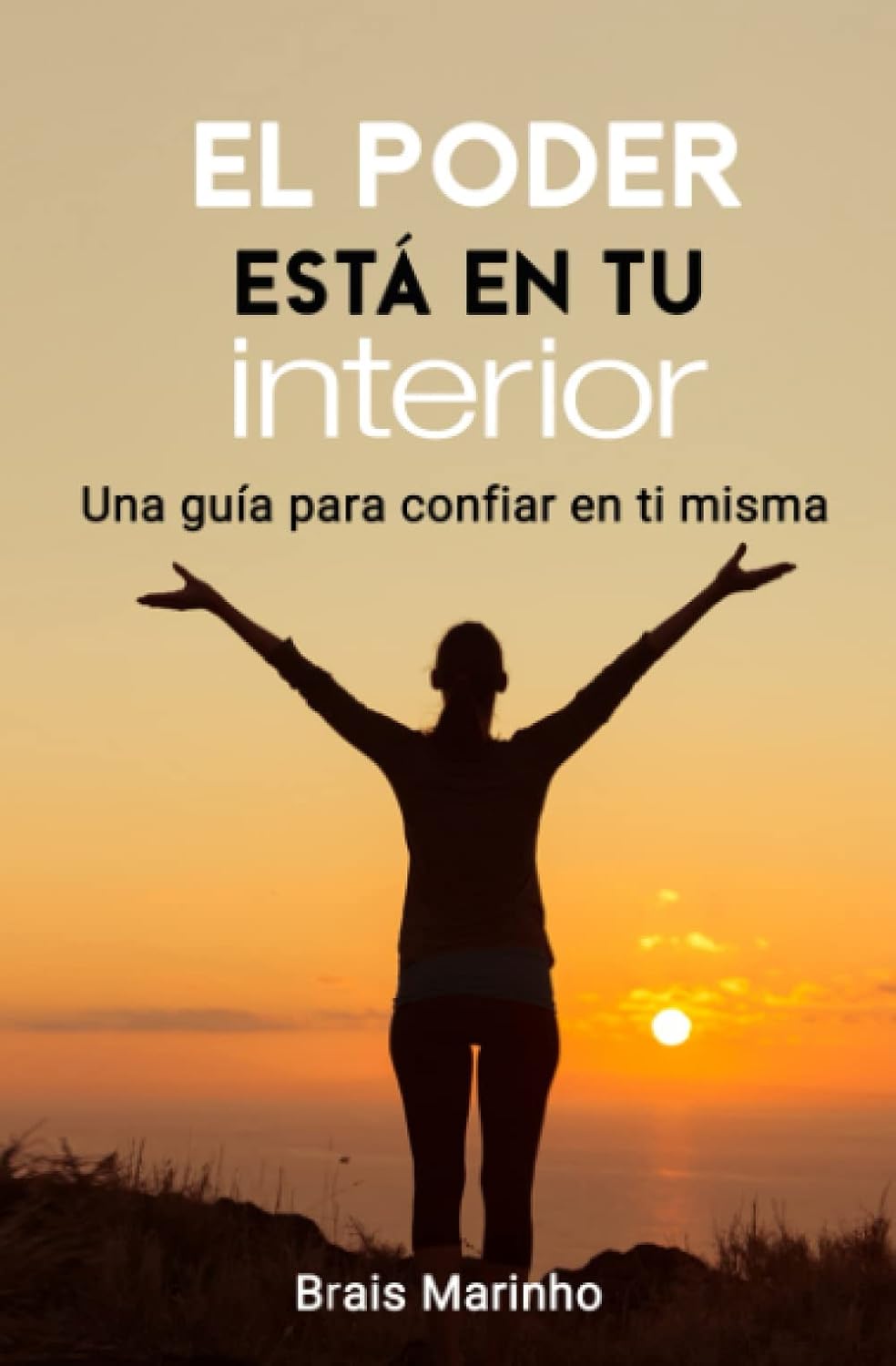 ler totalmente El poder está en tu interior: Una guía para confiar en ti misma