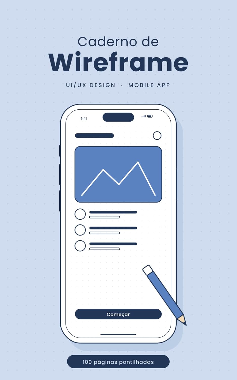 capítulo por capítulo baixar Caderno de Wireframe: Sketchbook de UI/UX Design para Apps Mobile, 100 Páginas com Telas de Celular Pontilhadas (Portuguese Edition)