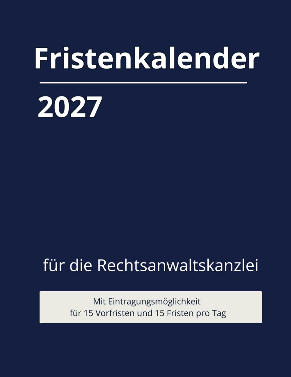 Fristenkalender 2027 im blauen Softcover: 15 Fristen und Vorfristen pro Tag, Extraseite für Verjährung (German Edition) baixar livro de graça