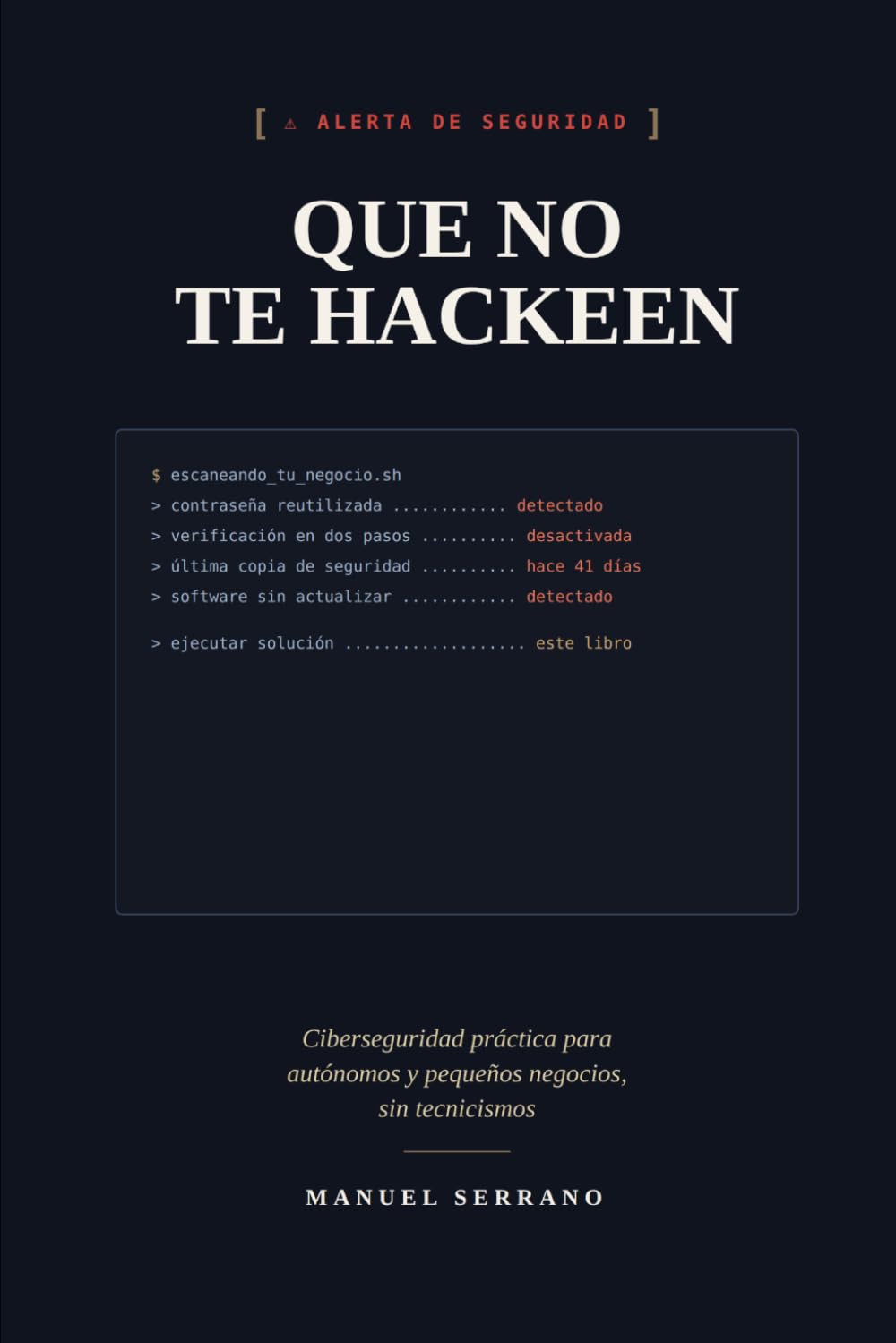 Que no te hackeen: Ciberseguridad práctica para autónomos y pequeños negocios, sin tecnicismos (Spanish Edition) baixar livro de graça