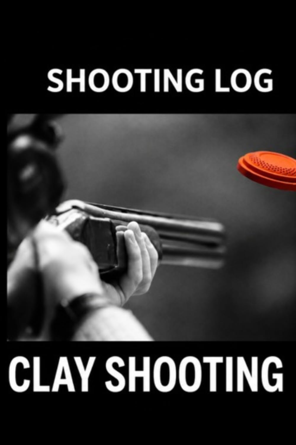 SHOOTING LOG: CLAY SHOOTING baixar o livro de graça