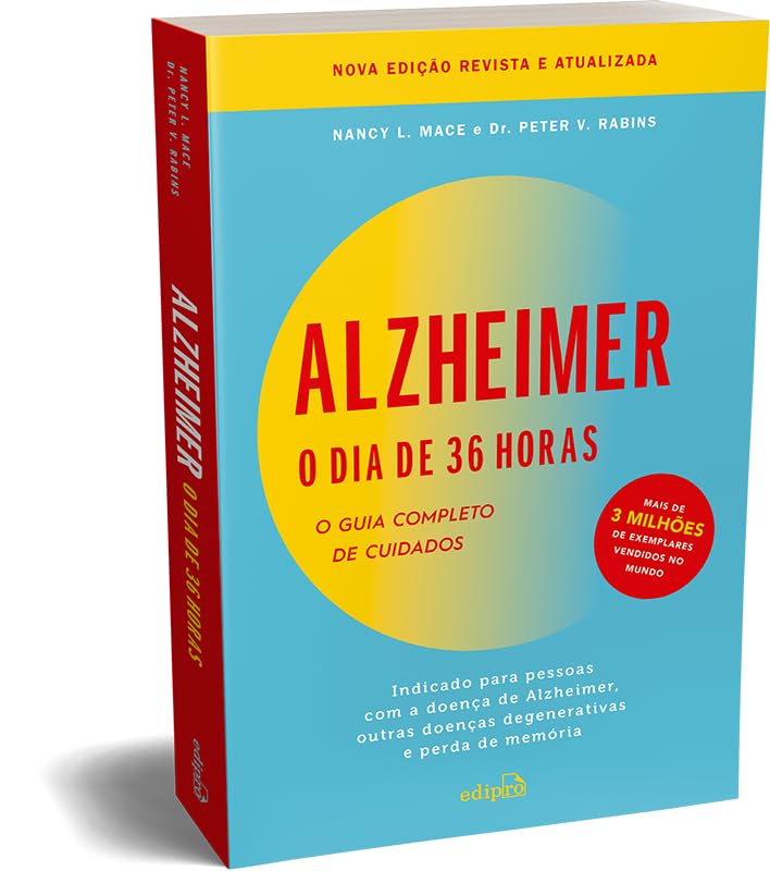 ler totalmente Alzheimer: o dia de 36 horas: o guia completo de cuidados: indicado para pessoas com a doença de Alzheimer, outras doenças degenerativas e perda de memória