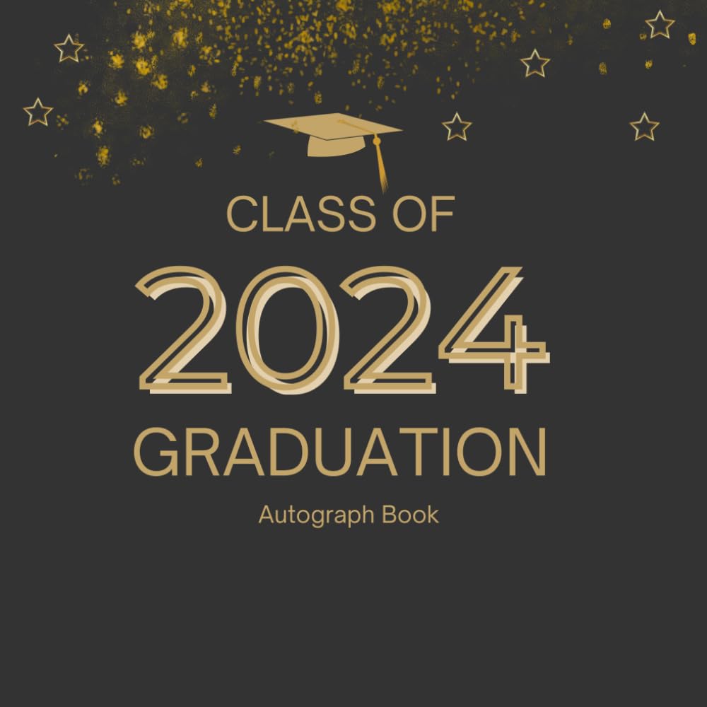 Class of 2024 Graduation Autograph Book: Black Cover | Size 8.5x8.5 inch | 120 Pages baixar o livro de graça