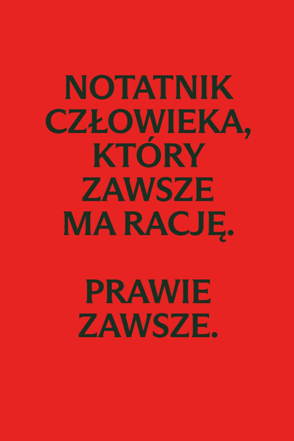 Notatnik człowieka, który zawsze ma rację, prawie zawsze: Notes w linie na Dzień Ojca | Zabawny prezent dla taty, męża i ojca | 100 stron (Italian Edition)