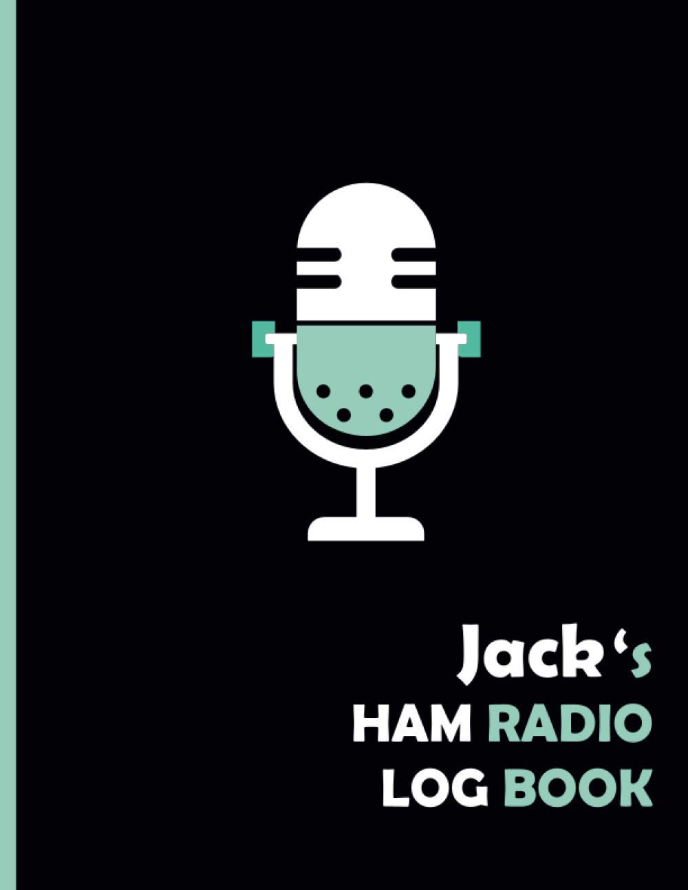 ler totalmente Jack's HAM Radio Log Book: Logbook For HAM Radio Operator |Amateur radio Log Book|110 Pages 8,5x11 | Tracking Activities And Remarks For amateur | ideal Gift.