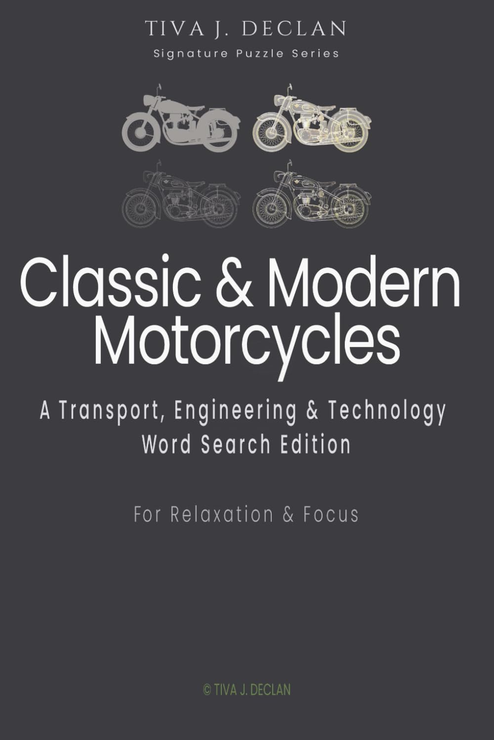 capítulo por capítulo baixar Classic & Modern Motorcycles: A Hobby & Lifestyle Word Search Edition • For Relaxation & Focus (The Tiva J. Declan Signature Puzzle)
