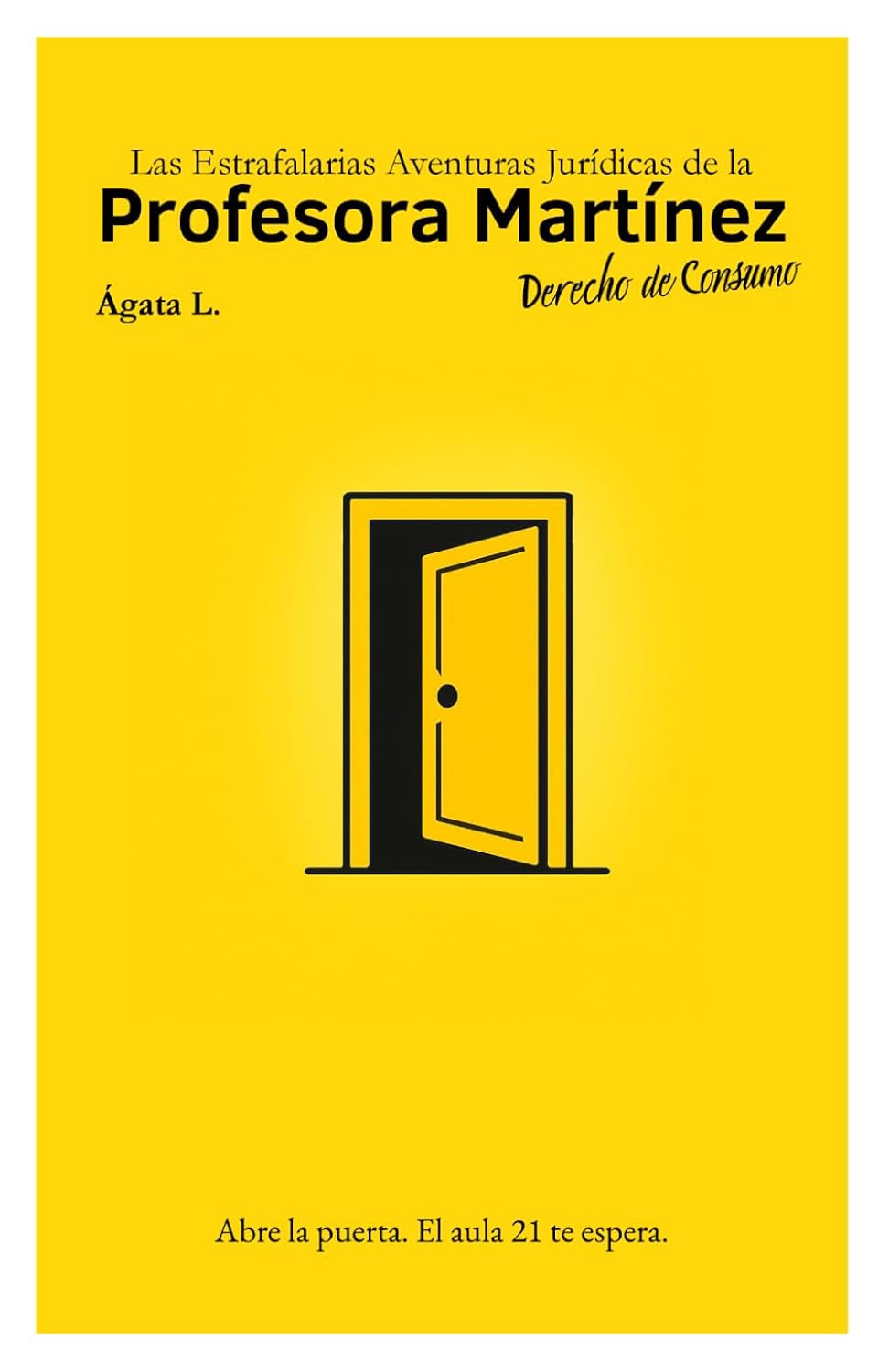 ler totalmente Las Estrafalarias Aventuras Jurídicas de la Profesora Martínez: Derecho de Consumo (Spanish Edition)