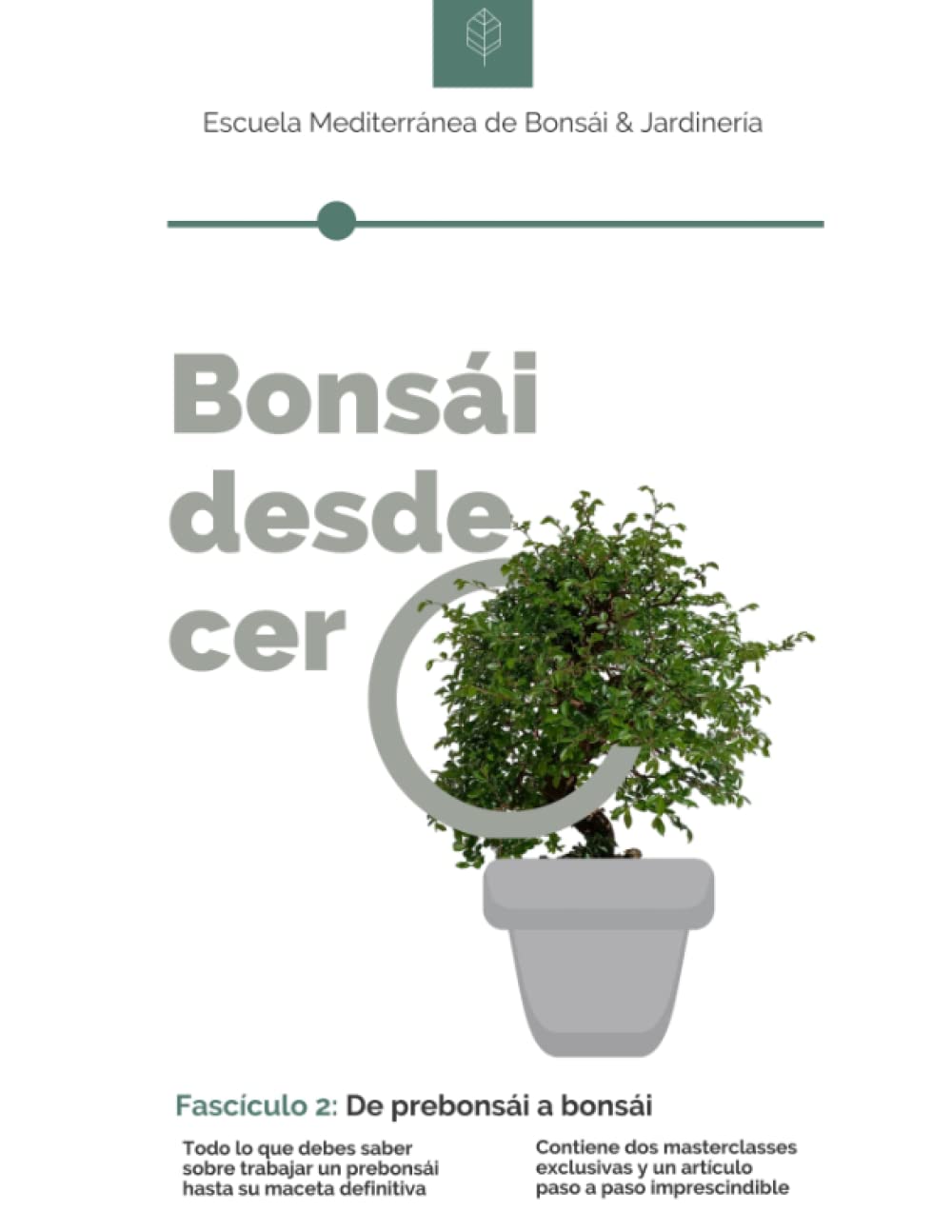 Bonsái desde Cero Fascículo 2: ¡De regalo dos masterclasses exclusivas en vídeo! (Spanish Edition) baixar livro de graça