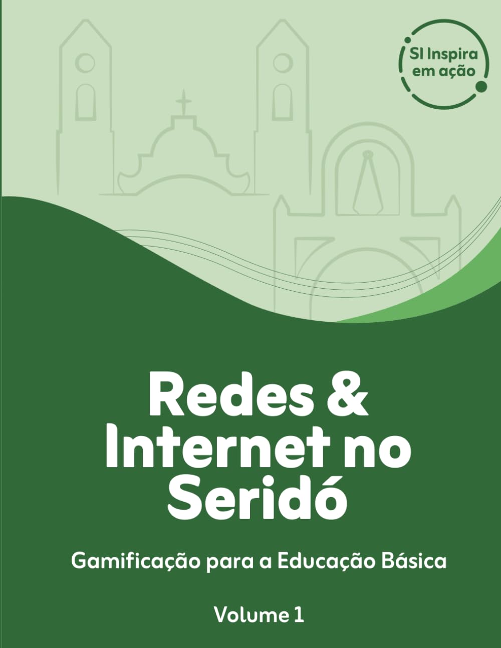 REDES & INTERNET NO SERIDÓ: Gamificação para a Educação Básica (SI Inspira em ação) (Portuguese Edition) baixar livro de graça