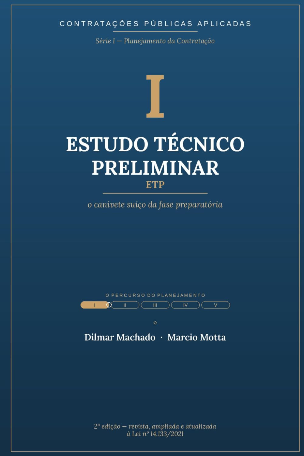 capítulo por capítulo baixar Estudo Técnico Preliminar (ETP): O canivete suíço da fase preparatória — Planejamento da Contratação na Lei nº 14.133/2021 · Série I, Volume 1... da Contratação) (Portuguese Edition)