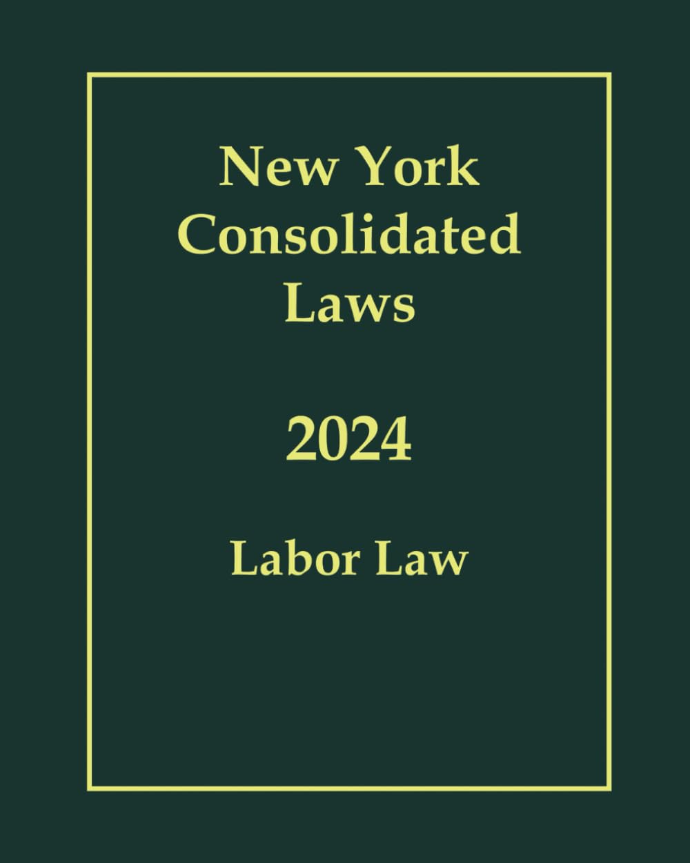 New York Consolidated Laws Labor Law 2024
